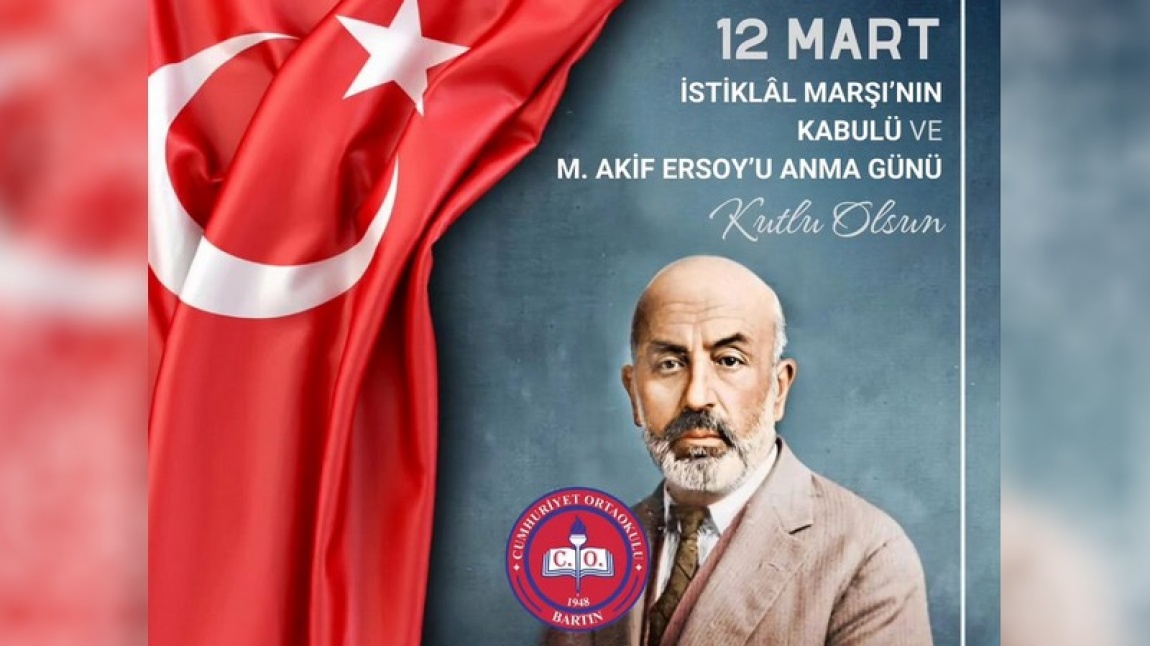 12 Mart İstiklal Marşı'nın Kabulü ve Mehmet Akif ERSOY'u Anma Programı Yaptık